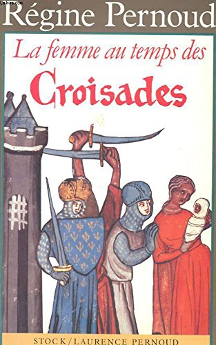 La Femme au temps des croisades
