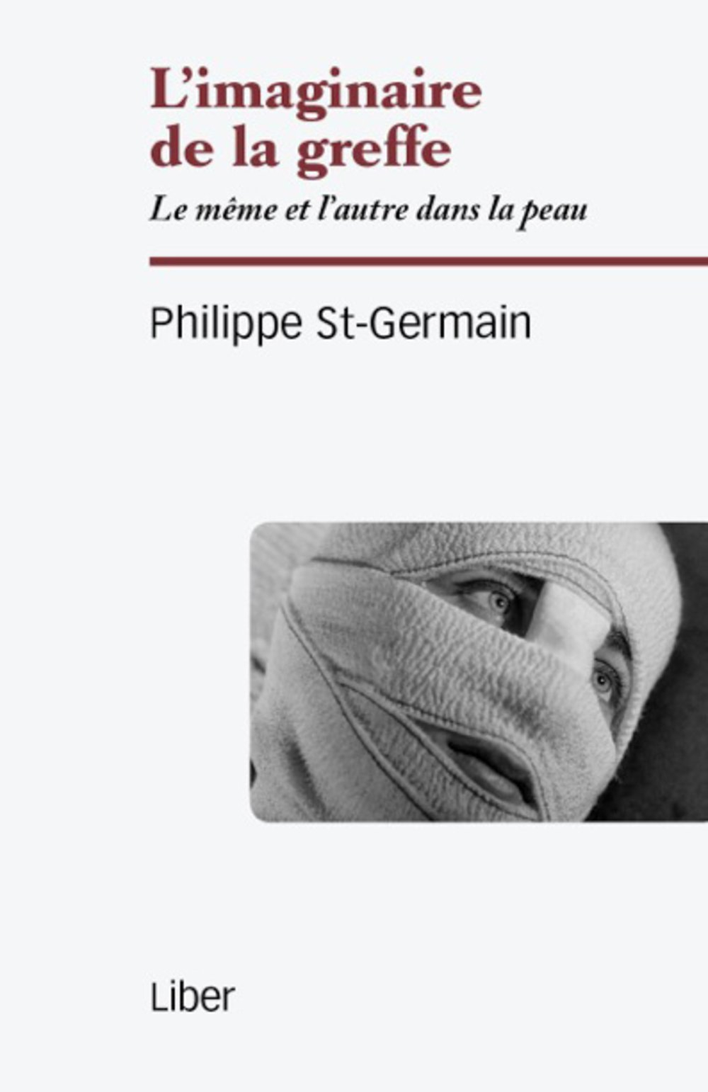 L'imaginaire de la greffe : le même et l'autre dans la peau