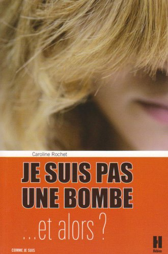 Je suis pas une bombe... et alors ?