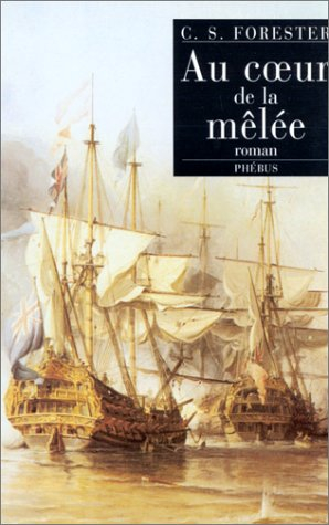 Capitaine Hornblower. Vol. 11. Au coeur de la mêlée