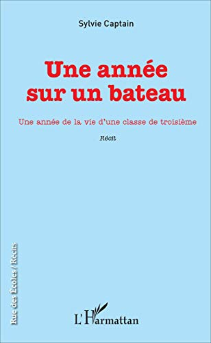 Une année sur un bateau : une année de la vie d'une classe de troisième : récit