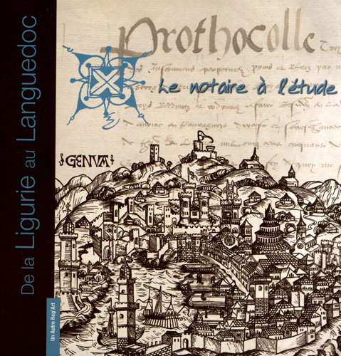 De la Ligurie au Languedoc : le notaire à l'étude