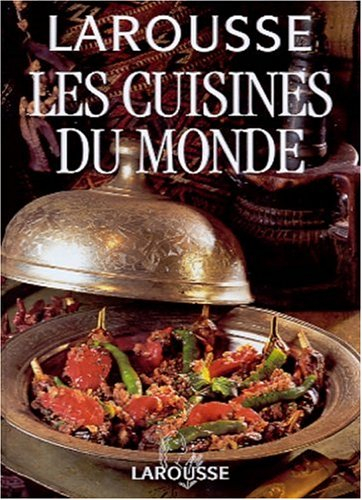 larousse : les cuisines du monde