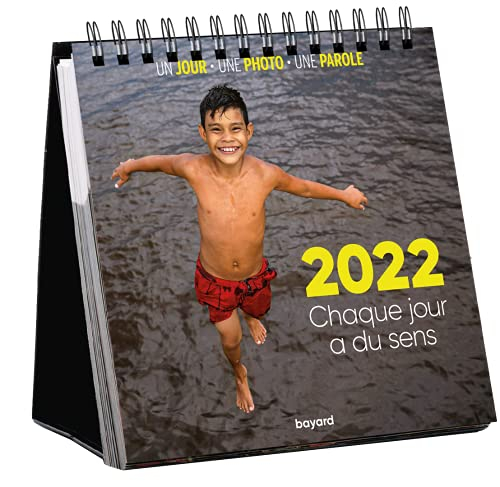 Ephéméride 2022 : chaque jour a du sens : un jour, une photo, une parole