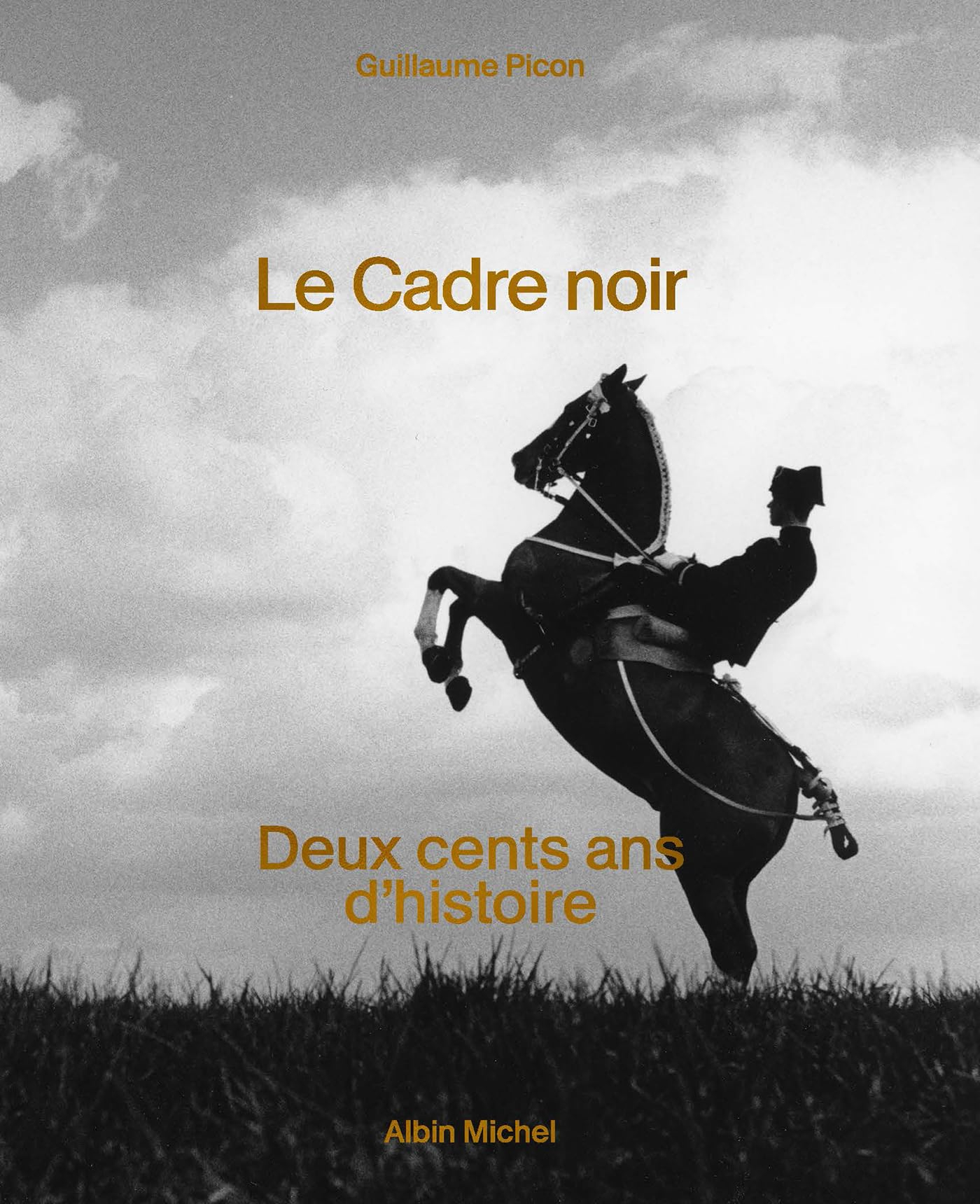 Le Cadre noir : deux cents ans d'histoire