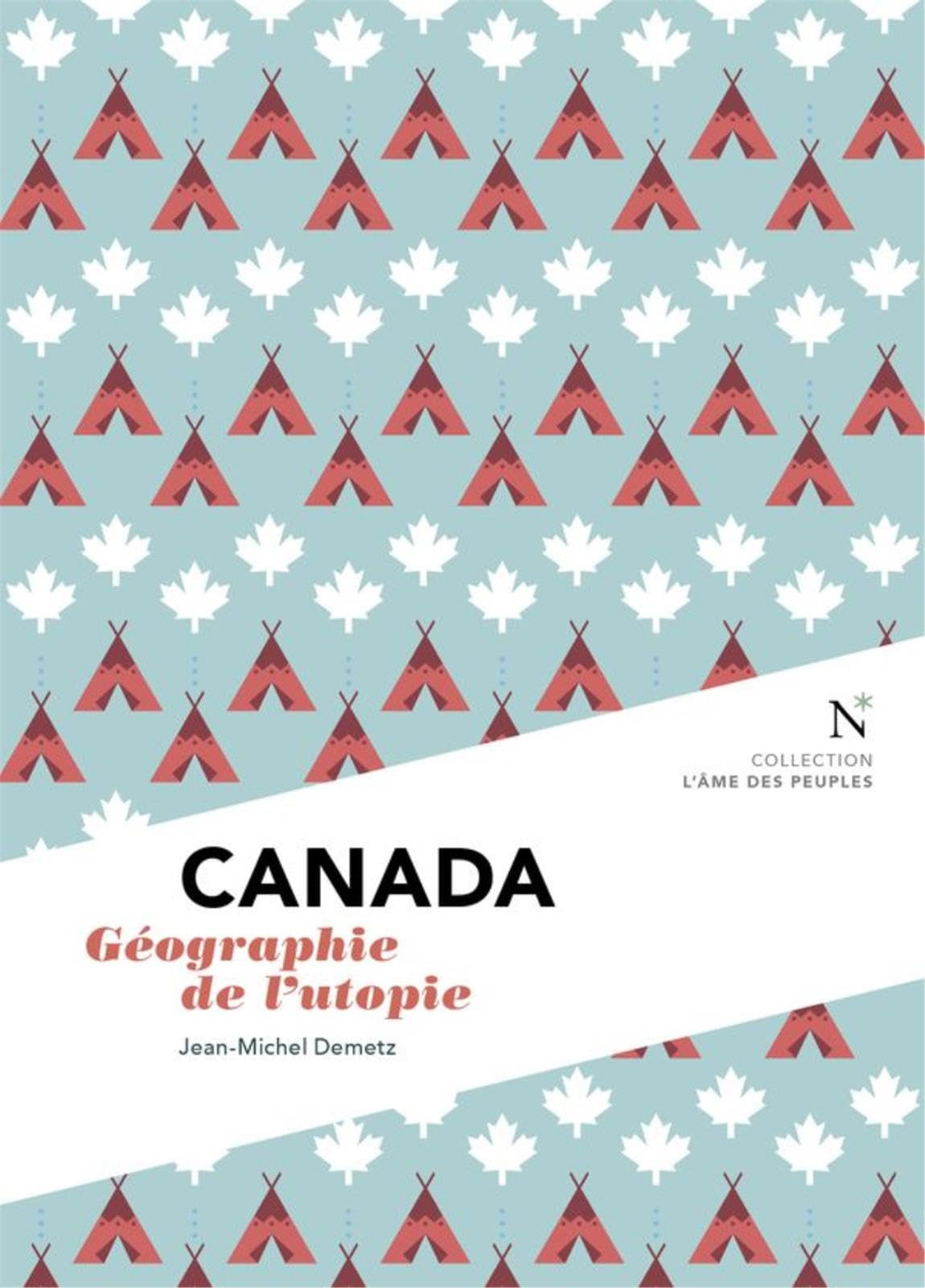 Canada : géographie de l'utopie
