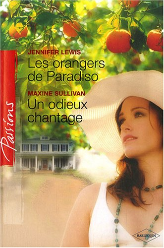 Les orangers de Paradiso. Un odieux chantage