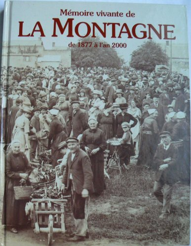 mémoire vivante de la montagne de 1877 à l'an 2000