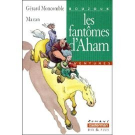 Bouzouk. Vol. 2. Les fantômes d'Aham