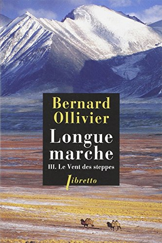 Longue marche. Vol. 3. Le vent des steppes