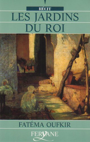 Les jardins du roi : Oufkir, Hassan II et nous