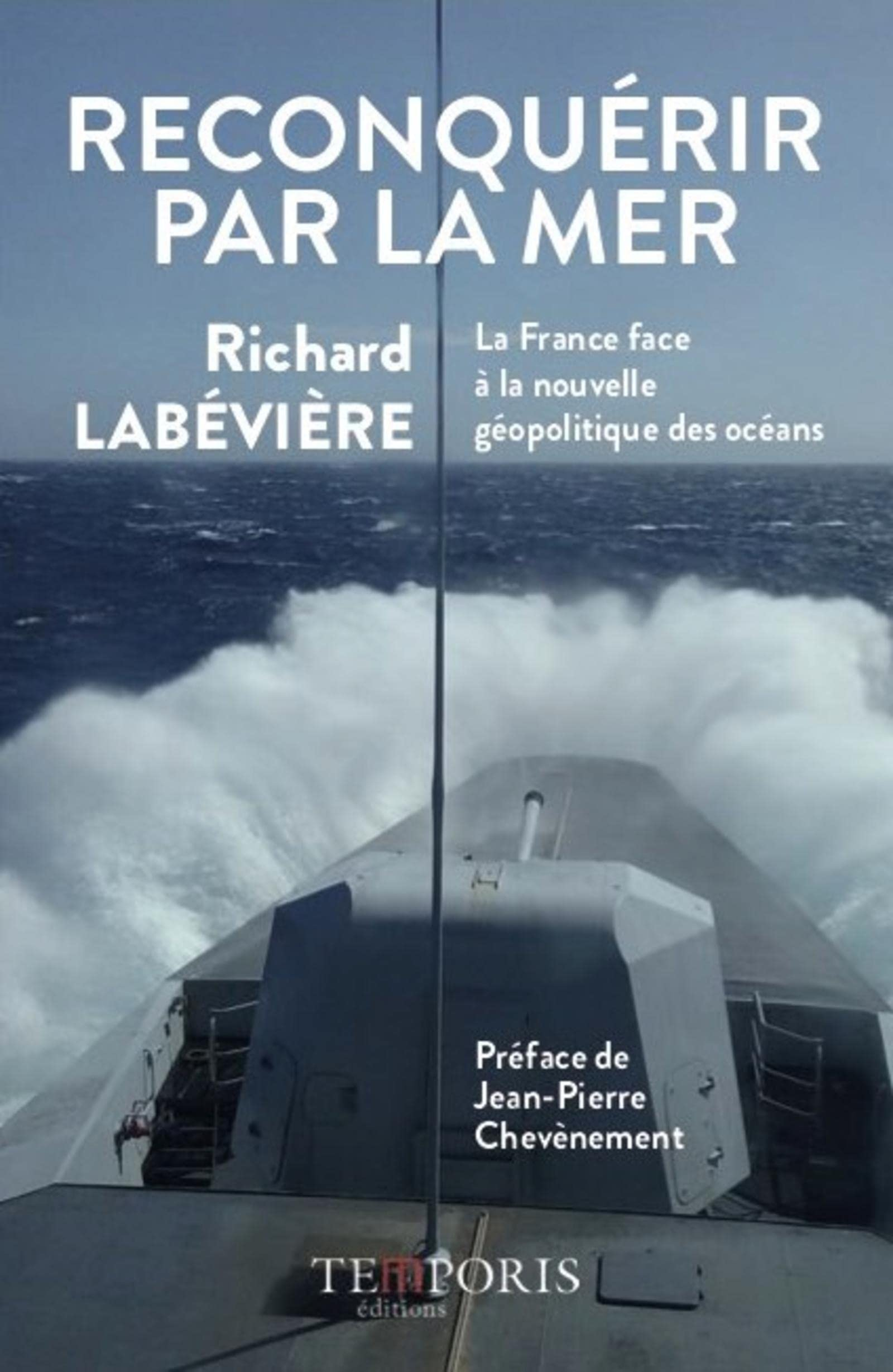 Reconquérir par la mer : la France face à la nouvelle géopolitique des océans