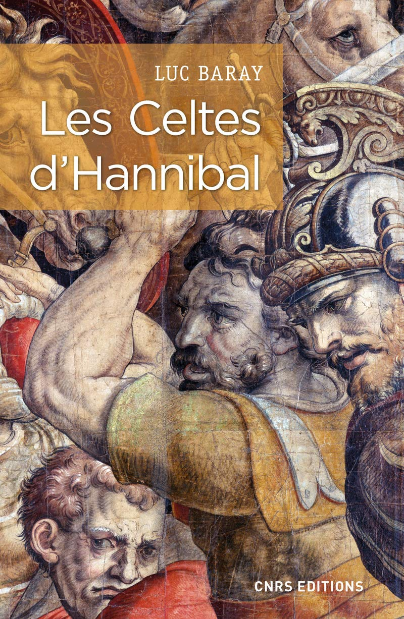 Les Celtes d'Hannibal : pour une nouvelle approche de l'emploi tactique des Celtes : l'exemple de la