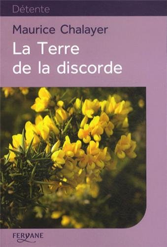 La terre de la discorde