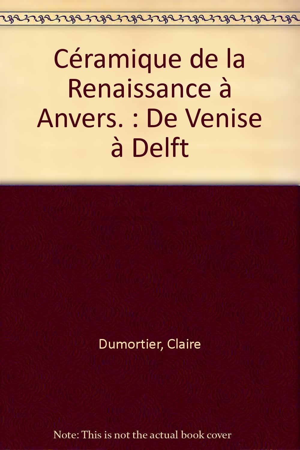 Céramique de la Renaissance à Anvers : de Venise à Delft