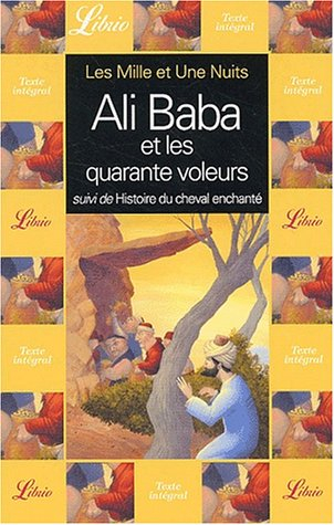les mille et une nuits : ali baba et les quarante voleurs suivi de histoire du cheval enchanté
