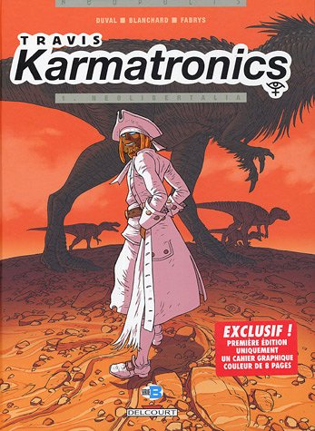 Travis Karmatronics. Vol. 1. Néolibertalia