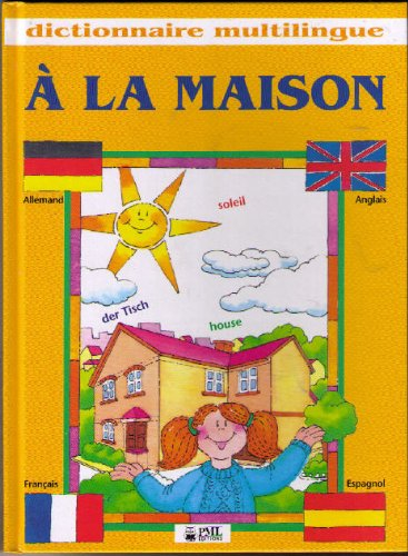 dictionnaire multilingue ? LA MAISON - deutsch eng