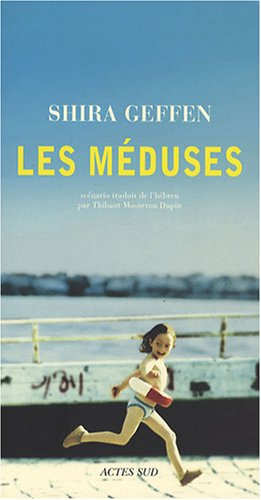 Les méduses : scénario