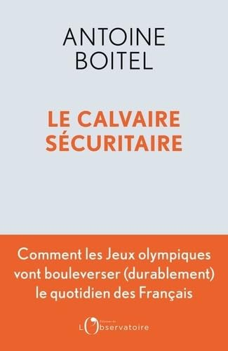 Le calvaire sécuritaire : les jeux Olympiques de Paris et l'avenir de la sécurité en France