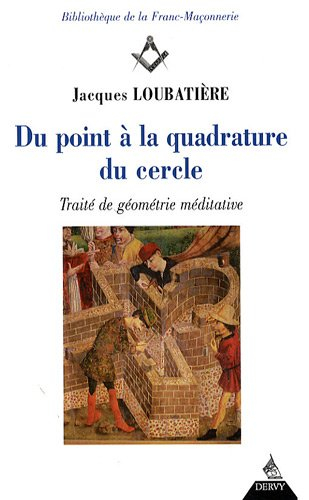 Du point à la quadrature du cercle : traité de géométrie méditative