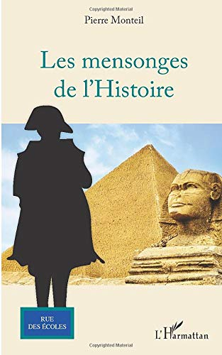 Les mensonges de l'histoire. Vol. 1