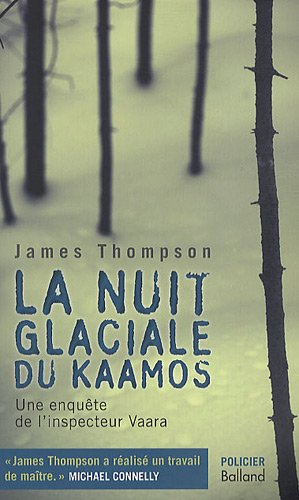 Une enquête de l'inspecteur Vaara. La nuit glaciale du Kaamos