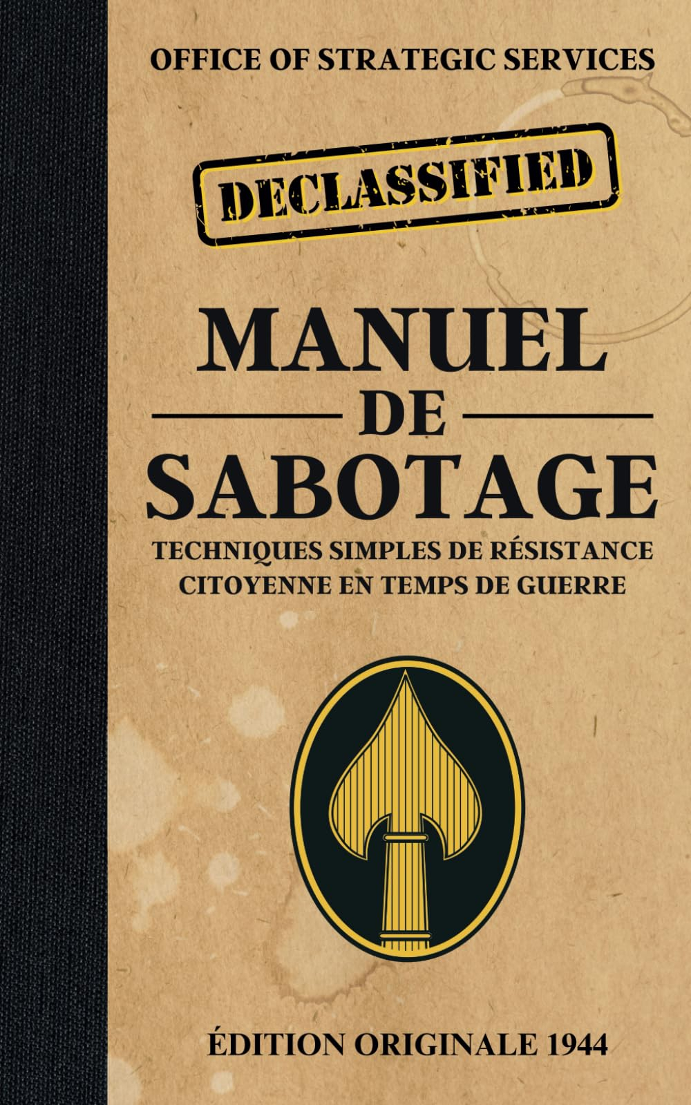 Manuel de sabotage - Techniques simples de résistance citoyenne en temps de guerre - Édition origina