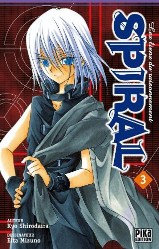Spiral : les liens du raisonnement. Vol. 3