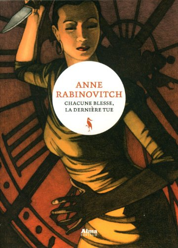 Chacune blesse, la dernière tue