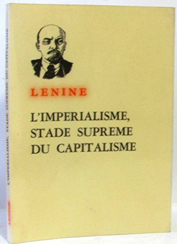 l ' impérialisme , stade supreme du capitalisme .