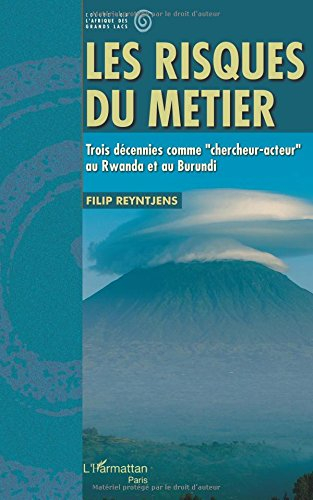 Les risques du métier : trois décennies comme chercheur-acteur au Rwanda et au Burundi