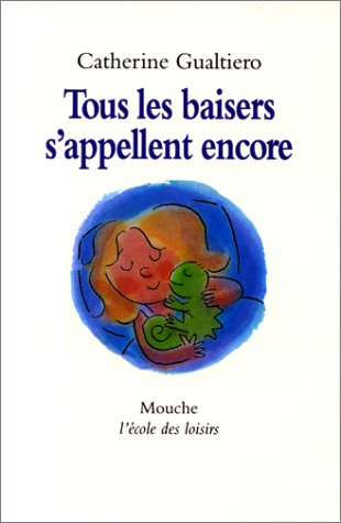 Tous les baisers s'appellent encore