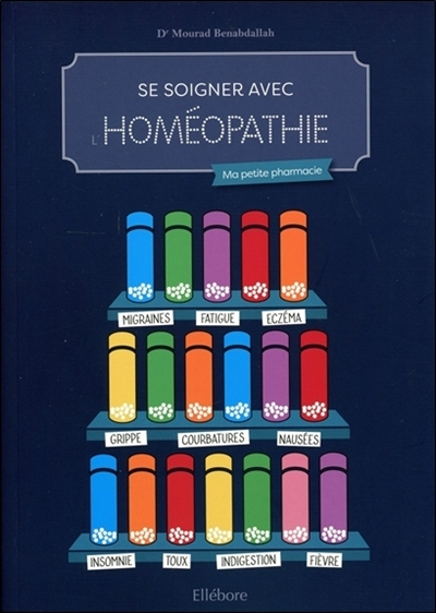 Se soigner avec l'homéopathie : ma petite pharmacie