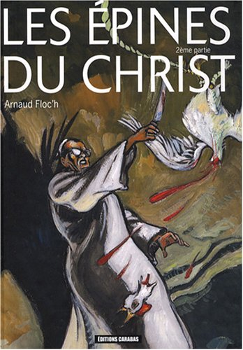 Les épines du Christ. Vol. 2