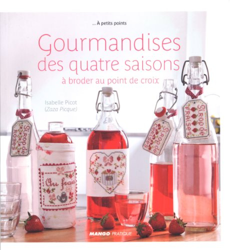 Gourmandises des quatre saisons à broder au point de croix
