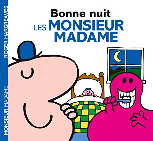 Bonne nuit les Monsieur Madame