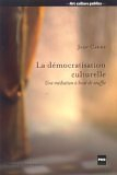 La démocratisation culturelle : une médiation à bout de souffle