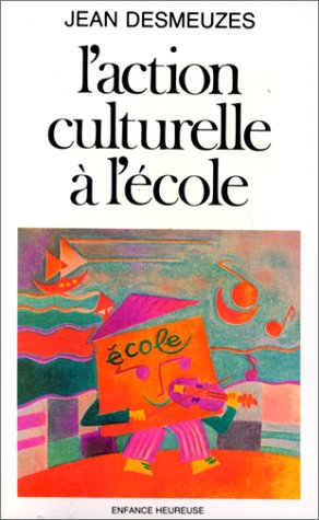 L'Action culturelle à l'école