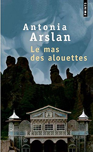 Le mas des alouettes : il était une fois en Arménie : récit