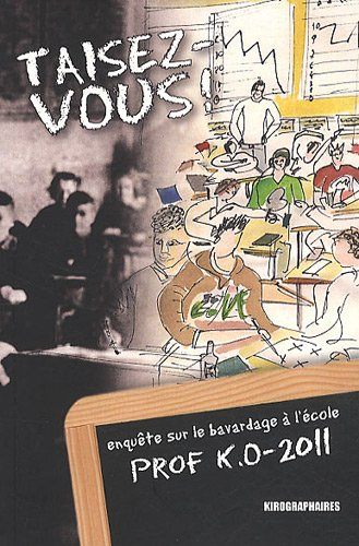 Taisez-vous ! : enquête sur le bavardage à l'école