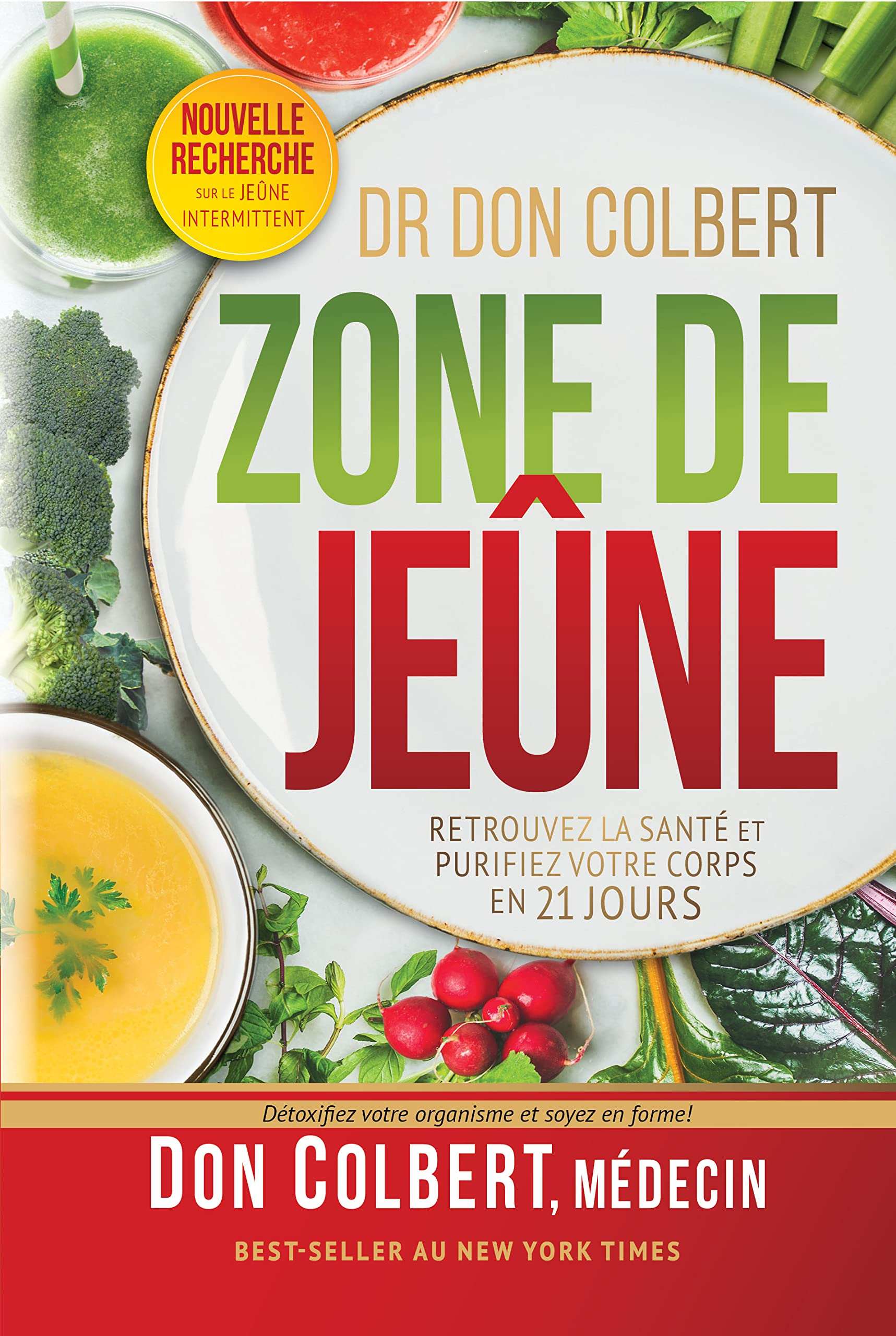 Zone de jeûne : Retrouvez la santé et purifiez votre corps en 21 jours : Détoxifiez votre organisme 