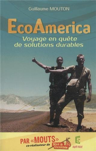 EcoAmerica : voyage en quête de solutions durables