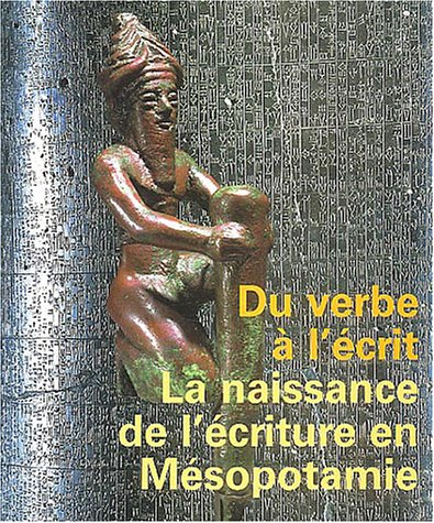 Du verbe à l'écrit : de l'écriture en Mésopotamie