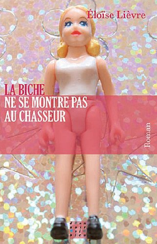 La biche ne se montre pas au chasseur
