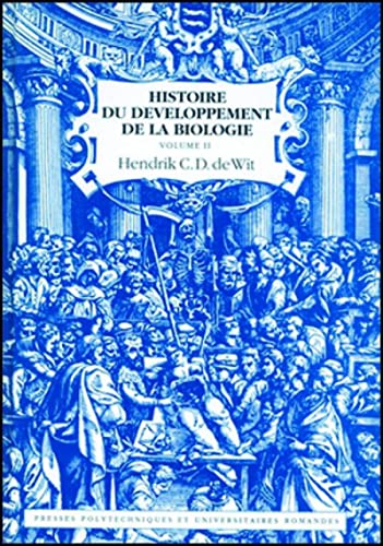Histoire du développement de la biologie. Vol. 2