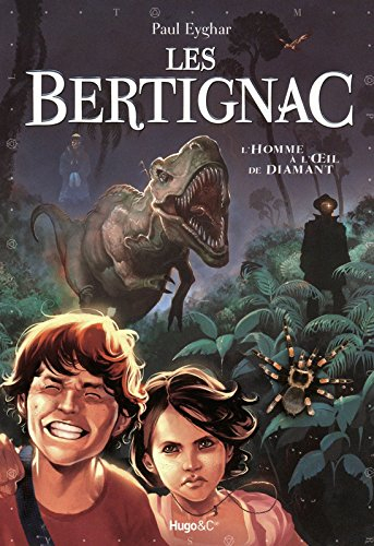 Les Bertignac. Vol. 1. L'homme à l'oeil de diamant