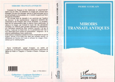 Miroirs transatlantiques : la France et les Etats-Unis entre passions et indifférences