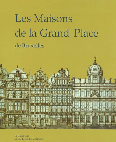 Les maisons de la Grande-Place de Bruxelles