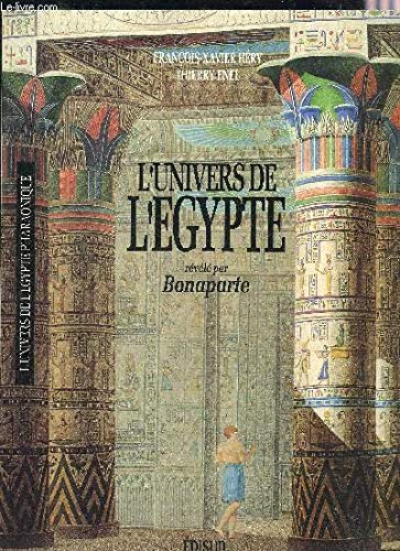 L'UNIVERS DE L'EGYPTE REVELE PAR BONAPARTE